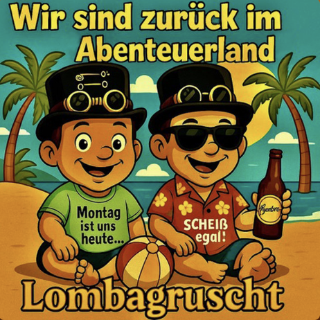 Lombagruscht Partyhit 2025 - Wir sind zurück im Abenteuerland