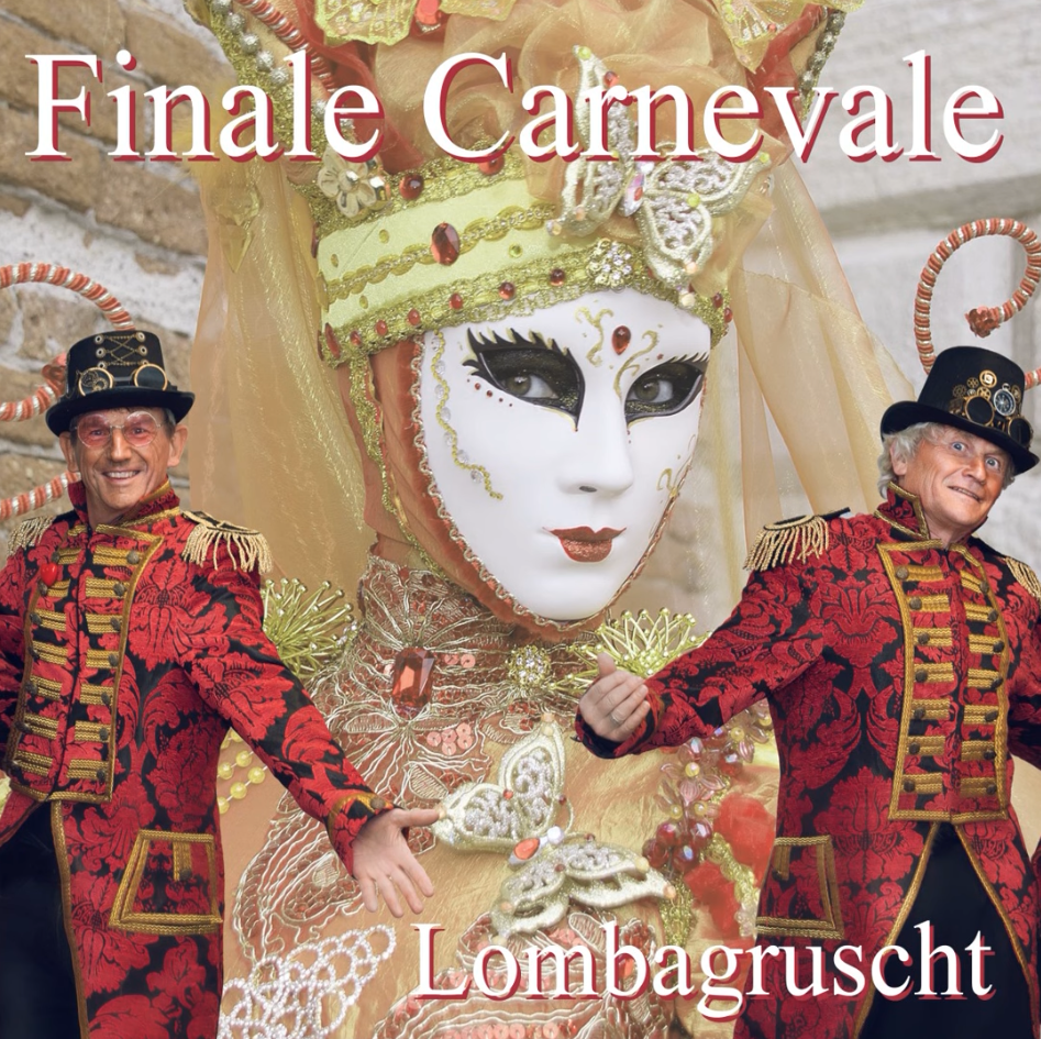 Lombagruscht - Finale Carnevale