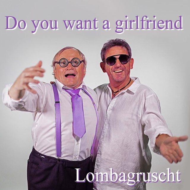 Lombagruscht Partysongs - Girlfriend