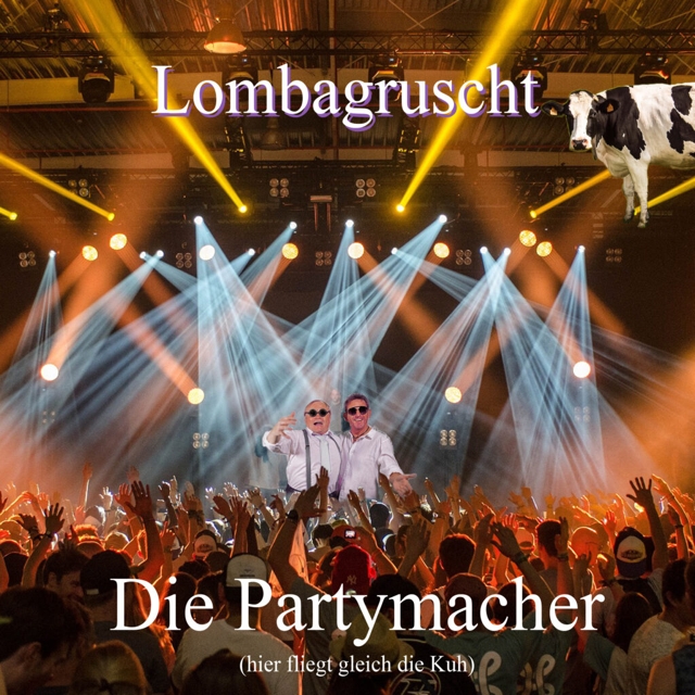Lombagruscht Partysongs - Die Partymacher